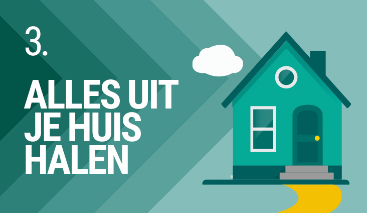 Alles uit je huis halen